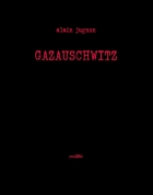 GAZAUSCHWITZ  /pré commande sortie septembre 2025 - propos2editions