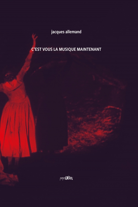C'EST VOUS LA MUSIQUE MAINTENANT - propos2editions
