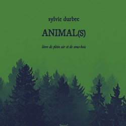 Animal(s)/Sylvie Durbec