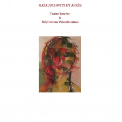 GAZAUSCHWITZ ET APRÈS/Alain Jugnon