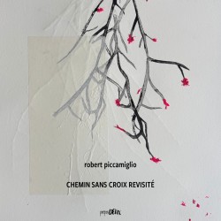 Chemin de croix revisité/Robert Piccamiglio